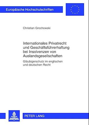 Internationales Privatrecht Und Geschaeftsfuehrerhaftung Bei Insolvenzen Von Auslandsgesellschaften