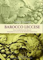 Barocco Leccese; Eine Sonderform des Barock betrachtet in Lecce an der Basilika Santa Croce