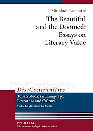 The Beautiful and the Doomed: Essays on Literary Value