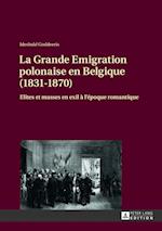 La Grande Emigration polonaise en Belgique (1831-1870)