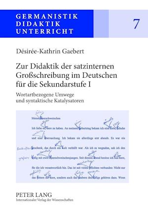 Zur Didaktik Der Satzinternen Grossschreibung Im Deutschen Fuer Die Sekundarstufe I