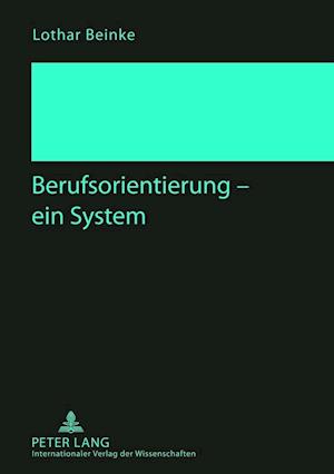 Berufsorientierung - ein System