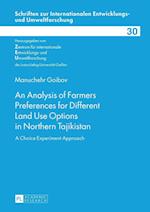 An Analysis of Farmers Preferences for Different Land Use Options in Northern Tajikistan