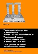 Translationswissenschaft interdisziplinaer: Fragen der Theorie und Didaktik- Translation Studies: Interdisciplinary Issues in Theory and Didactics