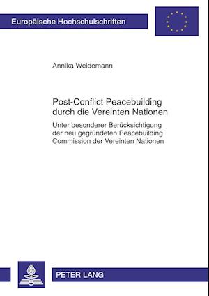 Post-Conflict Peacebuilding durch die Vereinten Nationen