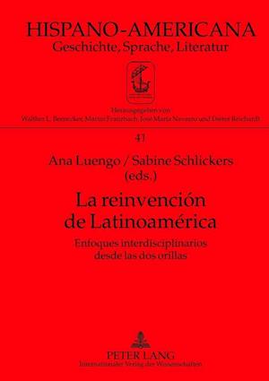 La Reinvencion de Latinoamerica