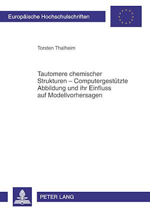 Tautomere Chemischer Strukturen - Computergestuetzte Abbildung Und Ihr Einfluss Auf Modellvorhersagen