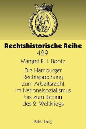 Die Hamburger Rechtsprechung Zum Arbeitsrecht Im Nationalsozialismus Bis Zum Beginn Des 2. Weltkriegs