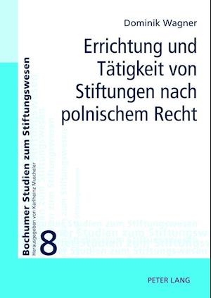 Errichtung Und Taetigkeit Von Stiftungen Nach Polnischem Recht