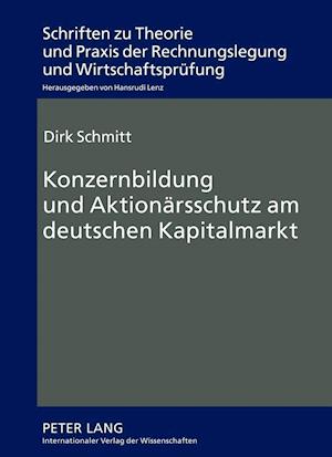 Konzernbildung Und Aktionaersschutz Am Deutschen Kapitalmarkt