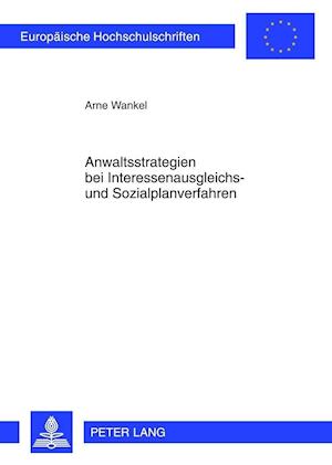 Anwaltsstrategien Bei Interessenausgleichs- Und Sozialplanverfahren