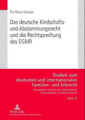 Das Deutsche Kindschafts- Und Abstammungsrecht Und Die Rechtsprechung Des Egmr