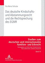 Das Deutsche Kindschafts- Und Abstammungsrecht Und Die Rechtsprechung Des Egmr