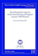 Sociolinguistic aspects of the functioning of English in post-1989 Poland