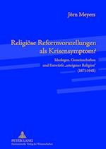 Religiöse Reformvorstellungen als Krisensymptom?; Ideologen, Gemeinschaften und Entwürfe arteigener Religion (1871-1945)