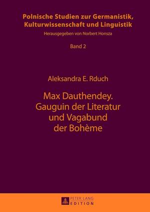 Max Dauthendey- Gauguin Der Literatur Und Vagabund Der Boheme