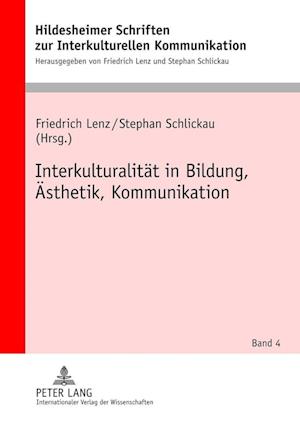 Interkulturalitaet in Bildung, Aesthetik, Kommunikation