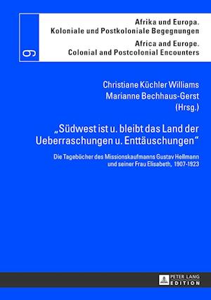 "Suedwest Ist U. Bleibt Das Land Der Ueberraschungen U. Enttaeuschungen"