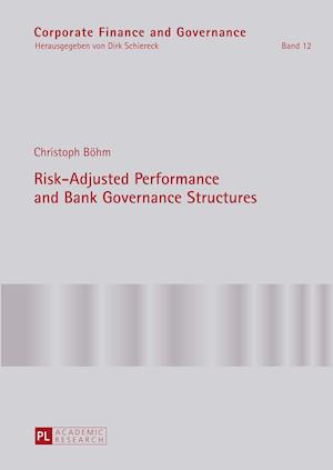 Risk-Adjusted Performance and Bank Governance Structures