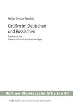 Grüßen im Deutschen und Russischen; Eine kontrastive inferenzstatistisch-empirische Analyse
