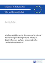 Marken und Patente: Barwertorientierte Bewertung und empirische Analyse des Einflusses auf das systematische Unternehmensrisiko