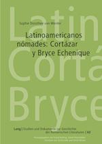Latinoamericanos Nómades: Cortázar Y Bryce Echenique