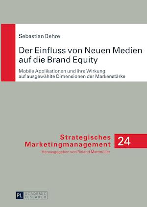 Der Einfluss von Neuen Medien auf die Brand Equity