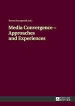 Media Convergence – Approaches and Experiences