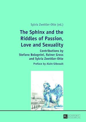 The Sphinx and the Riddles of Passion, Love and Sexuality