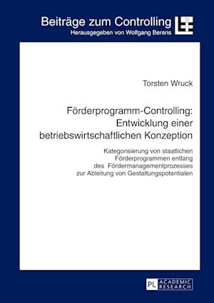 Foerderprogramm-Controlling: Entwicklung Einer Betriebswirtschaftlichen Konzeption