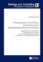 Foerderprogramm-Controlling: Entwicklung Einer Betriebswirtschaftlichen Konzeption