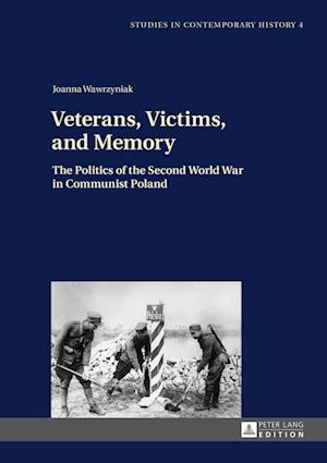 Veterans, Victims, and Memory