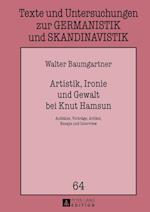 Artistik, Ironie Und Gewalt Bei Knut Hamsun