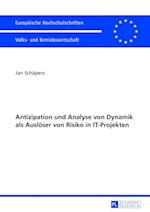 Antizipation Und Analyse Von Dynamik ALS Ausloeser Von Risiko in It-Projekten