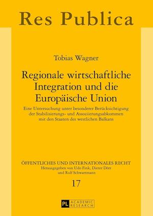 Regionale Wirtschaftliche Integration Und Die Europaeische Union