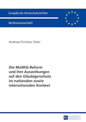 Die Momig-Reform Und Ihre Auswirkungen Auf Den Glaeubigerschutz Im Nationalen Sowie Internationalen Kontext