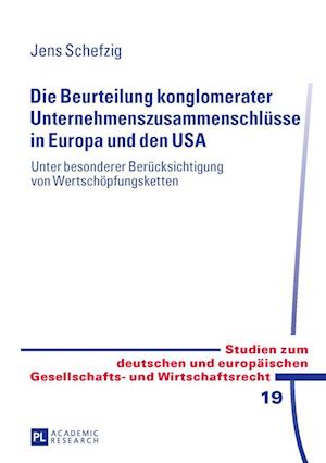 Die Beurteilung Konglomerater Unternehmenszusammenschluesse in Europa Und Den USA