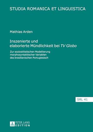 Inszenierte Und Elaborierte Muendlichkeit Bei «Tv Globo»