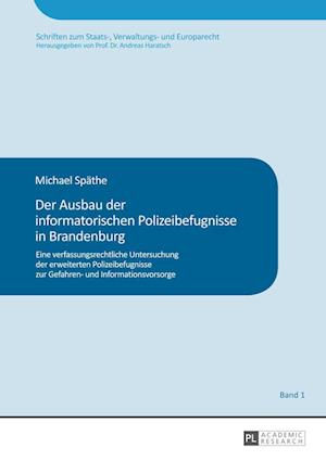 Der Ausbau der informatorischen Polizeibefugnisse in Brandenburg