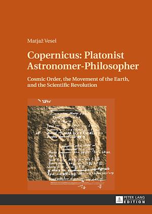 Copernicus: Platonist Astronomer-Philosopher
