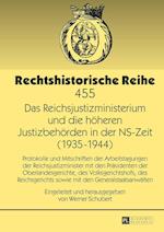 Das Reichsjustizministerium Und Die Hoeheren Justizbehoerden in Der Ns-Zeit (1935-1944)
