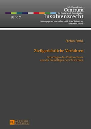 Zivilgerichtliche Verfahren; Grundlagen des Zivilprozesses und der Freiwilligen Gerichtsbarkeit- Ein Studienbuch