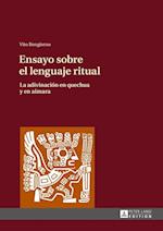 Ensayo sobre el lenguaje ritual; La adivinación en quechua y en aimara