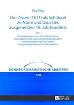 Der «Tesoro» (1611) ALS Schluessel Zu Norm Und Usus Des Ausgehenden 16. Jahrhunderts