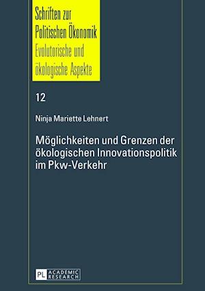 Moeglichkeiten Und Grenzen Der Oekologischen Innovationspolitik Im Pkw-Verkehr