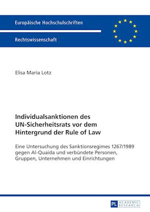 Individualsanktionen Des Un-Sicherheitsrats VOR Dem Hintergrund Der Rule of Law