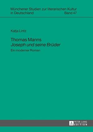 Thomas Manns «Joseph Und Seine Brueder»