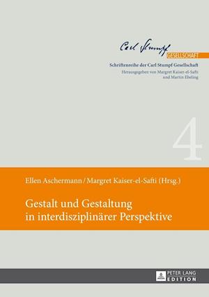 Gestalt Und Gestaltung in Interdisziplinaerer Perspektive