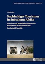 Nachhaltiger Tourismus in Subsahara-Afrika; Anspruch und Wirklichkeit eines neuen Konzepts zur Armutsminderung- Das Beispiel Namibia