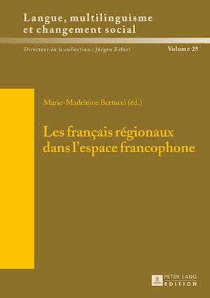 Les Français Régionaux Dans l'Espace Francophone